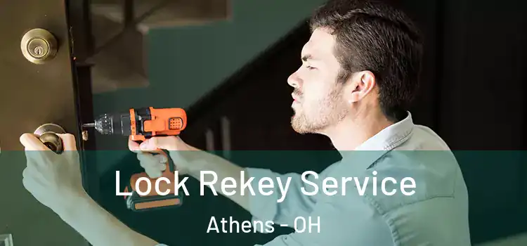 Lock Rekey Service Athens - OH